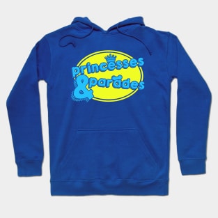 Princesses and Parades Hoodie